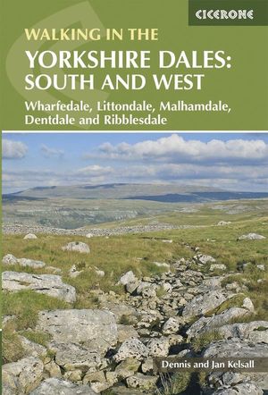 WALKING IN THE YORKSHIRE DALES: SOUTH AND WEST *