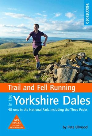 TRAIL AND FELL RUNNING IN THE YORKSHIRE DALES *