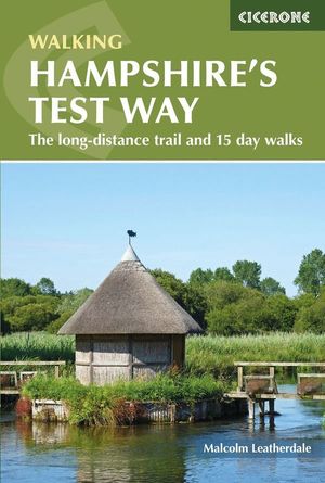 WALKING HAMPSHIRE'S TEST WAY *