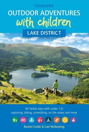 OUTDOOR ADVENTURES WITH CHILDREN - LAKE DISTRICT *