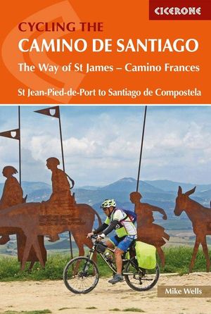 CYCLING THE CAMINO DE SANTIAGO. CAMINO FRANCÉS  *