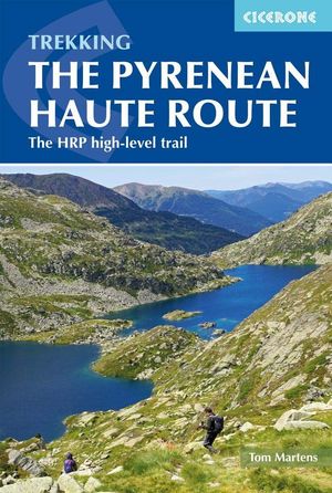 TREKKING THE PYRENEAN HAUTE ROUTE *