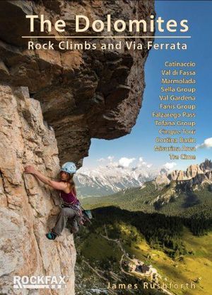 THE DOLOMITES: ROCK CLIMBS & VIA FERRATA (POR ENCARGO 10-15 DÍAS APROX.) *