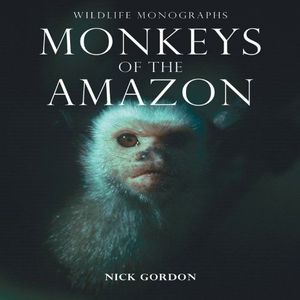 MONKEYS OF THE AMAZON *