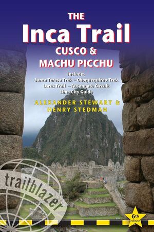 THE INCA TRAIL, CUSCO & MACHU PICCHU: *