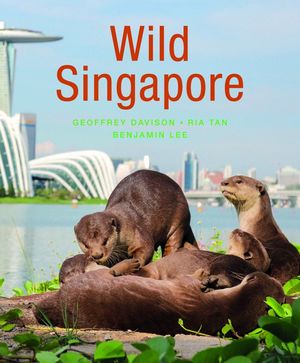 WILD SINGAPORE *