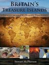 BRITAIN'S TREASURE ISLANDS: A JOURNEY TO THE UK OVERSEAS TERRITORIES *