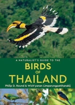 A NATURALIST'S GUIDE TO THE BIRDS OF THAILAND  *