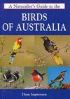 A NATURALIST'S GUIDE TO THE BIRDS OF AUSTRALIA *