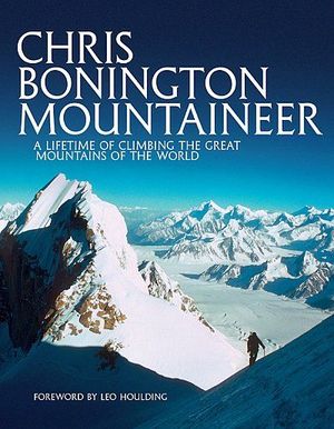 CHRIS BONINGTON MOUNTAINEER *