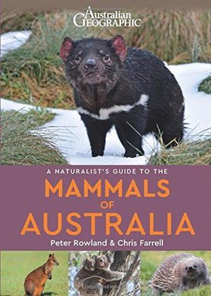 A NATURALIST'S GUIDE TO THE MAMMALS OF AUSTRALIA  *