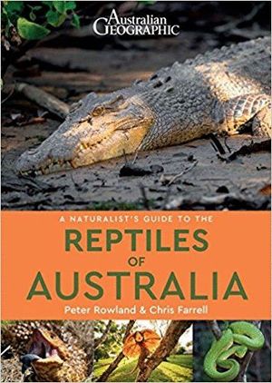 A NATURALIST'S GUIDE TO THE REPTILES OF AUSTRALIA *