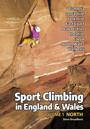 SPORT CLIMBING IN ENGLAND & WALES (VOLUME 1) *