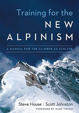 TRAINING FOR THE NEW ALPINISM: *