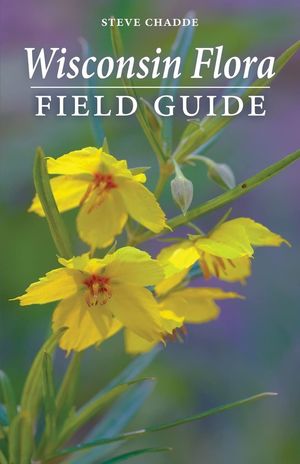 WISCONSIN FLORA FIELD GUIDE *