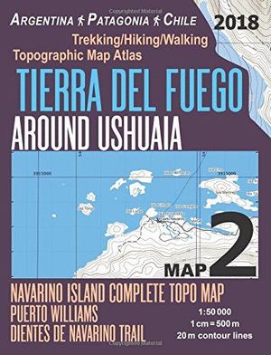 TIERRA DEL FUEGO AROUND USHUAIA MAP 2  (MAPA EN FORMATO ATLAS) 1:50,000 *