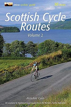 SCOTTISH CYCLE ROUTES VOLUME 2: *