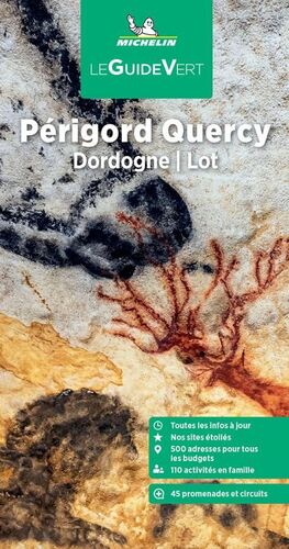 PERIGORD, QUERCY, DORDOGNE, LOT LE GUIDE VERT *