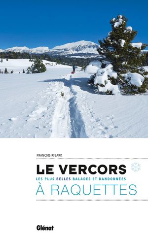 LE VERCORS À RAQUETTES: *