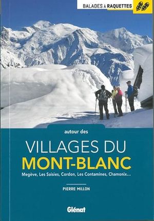 BALADES À RAQUETTES AUTOUR DES VILLAGES DU MONT-BLANC *