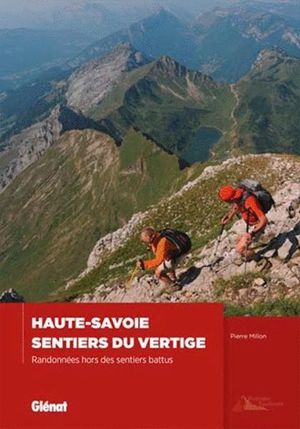 HAUTE SAVOIE:LES SENTIERS DU VERTIGE  *