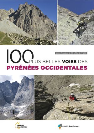 100 PLUS BELLES VOIES DES PYRÉNÉES OCCIDENTALES