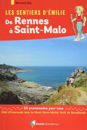 LES SENTIERS D'EMILIE DE RENNES À SAINT-MALO *