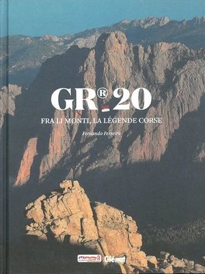 GR20. FRA LI MONTI, LA LÉGENDE CORSE *