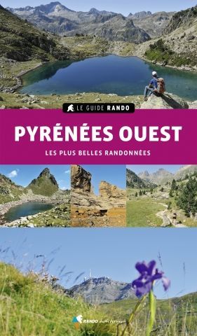 PYRÉNÉES OUEST. LE GUIDE RANDO