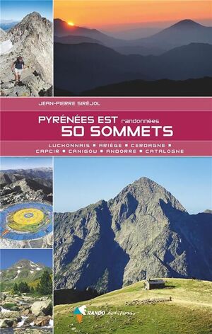 PYRENEES EST - 50 SOMMETS DE LUCHON A LA CATALOGNE *
