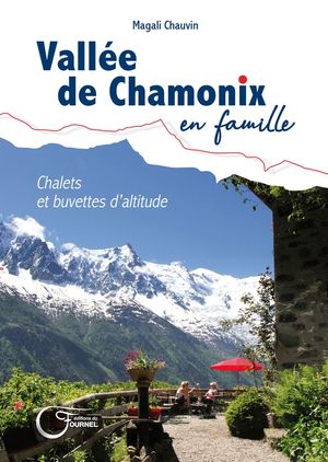 VALLÉE DE CHAMONIX EN FAMILLE *