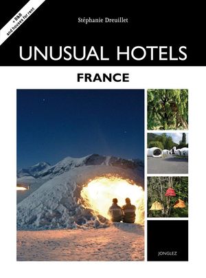 UNUSUAL HOTELS FRANCE *