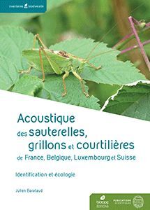 ACOUSTIQUE DES SAUTERELLES, GRILLONS ET COURTILIÈRES DE FRANCE, BELGIQUE, LUXEMBOURG ET SUISSE.