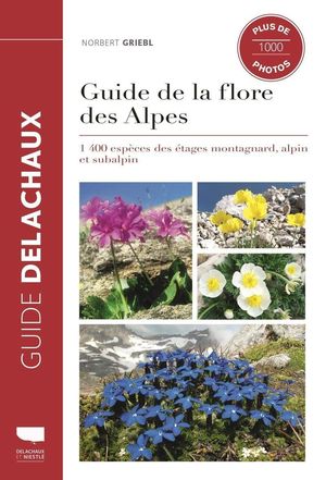 GUIDE DE LA FLORE DES ALPES *