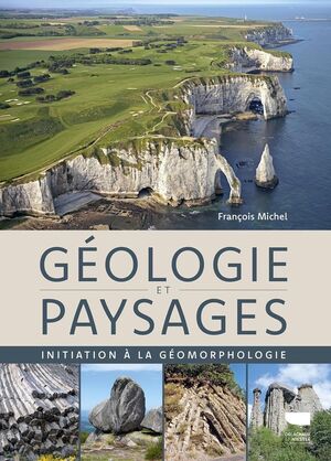 GÉOLOGIE ET PAYSAGES *