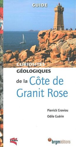 COTE DE GRANIT ROSE: CURIOSITES GEOLOGIQUES *