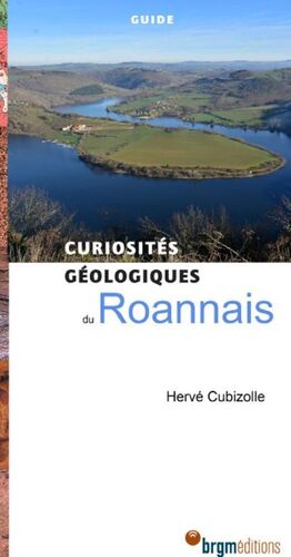 ROANNAIS ET SES ENVIRONS CURIOSITES GEOLOGIQUES *