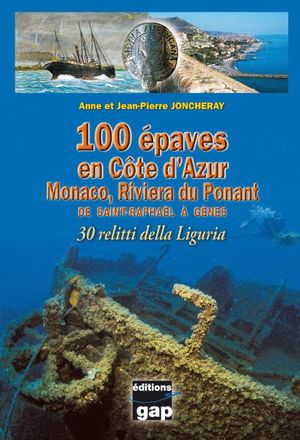 100 ÉPAVES EN CÔTE D’AZUR MONACO, RIVIERA DU PONANT *