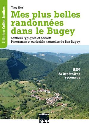 MES PLUS BELLES RANDONNÉES DANS LE BUGEY *