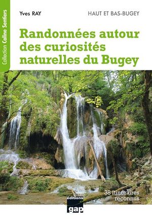 RANDONNÉES AUTOUR DES CURIOSITÉS NATURELLES DU BUGEY *