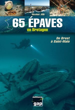 65 ÉPAVES EN BRETAGNE *