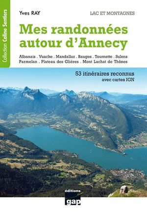 MES RANDONNÉES AUTOUR D’ANNECY *