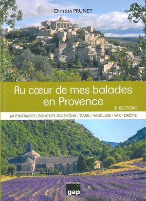 AU COEUR DE MES BALADES EN PROVENCE 2ª ED *