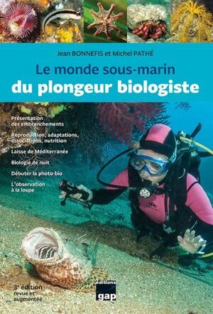 LE MONDE SOUS-MARIN DU PLONGEUR BIOLOGISTE *