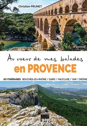 AU COEUR DE MES BALADES EN PROVENCE 3ª ED *