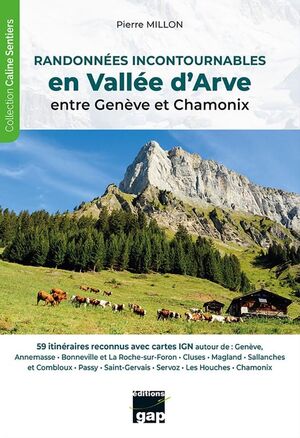 RANDONNEES INCONTOURNABLES EN VALLEE D'ARVE, ENTRE GENEVE ET CHAMONIX   *