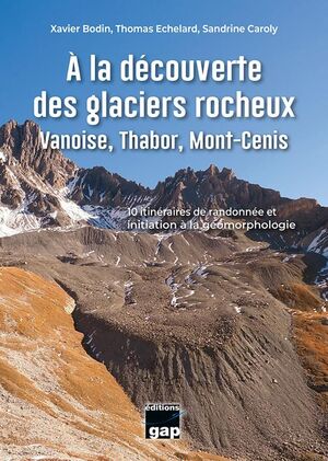 A LA DECOUVERTE DES GLACIERS ROCHEUX (FRANCIA) *