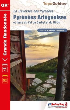 GR10 PYRÉNÉES ARIEGEOISES ET TOURS VAL DU GARBET ET DU BIROS