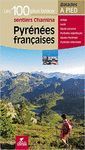 PYRENEES FRANCAISES LES 100 PLUS BEAUX SENTIERS *