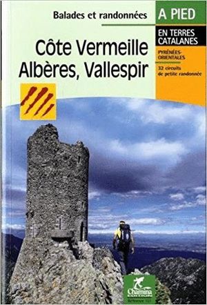 COTE VERMEILLE ALBERES VALLESPIR: LANGUEDOC-ROUSSILLON : PYRÉNÉES-ORIENTALES *